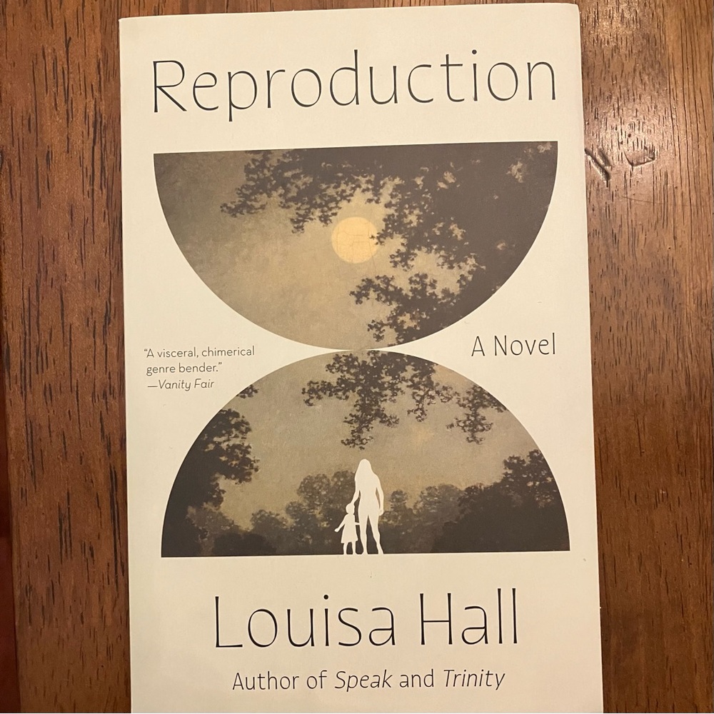 Reproduction by Louisa Hall